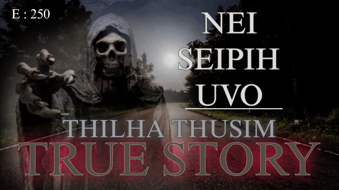 NEI SEIPIH UVO || THILHA THUSIM || NICK HANGSHING 
