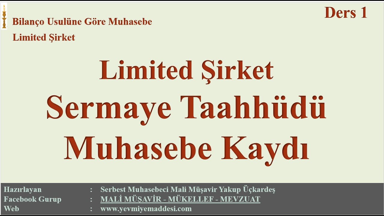 1  Ders - LİMİTED ŞİRKET KURULUŞ SERMAYE TAAHHÜDÜ MUHASEBE KAYDI