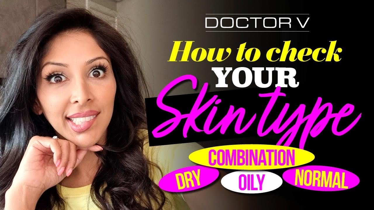 Doctor V - How To Check Your Skin Type | Skin Of Colour | Brown Or Black Skin