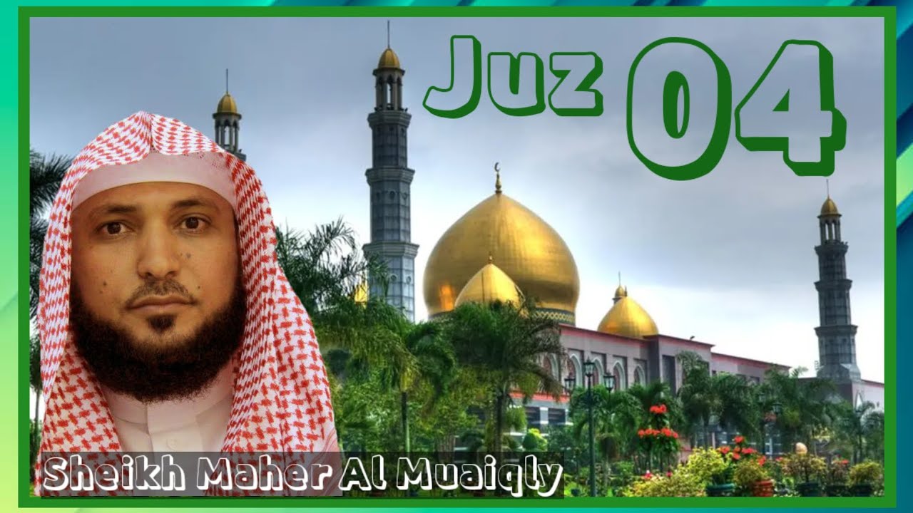 Juz 04 Sheikh Maher Al Muaiqly