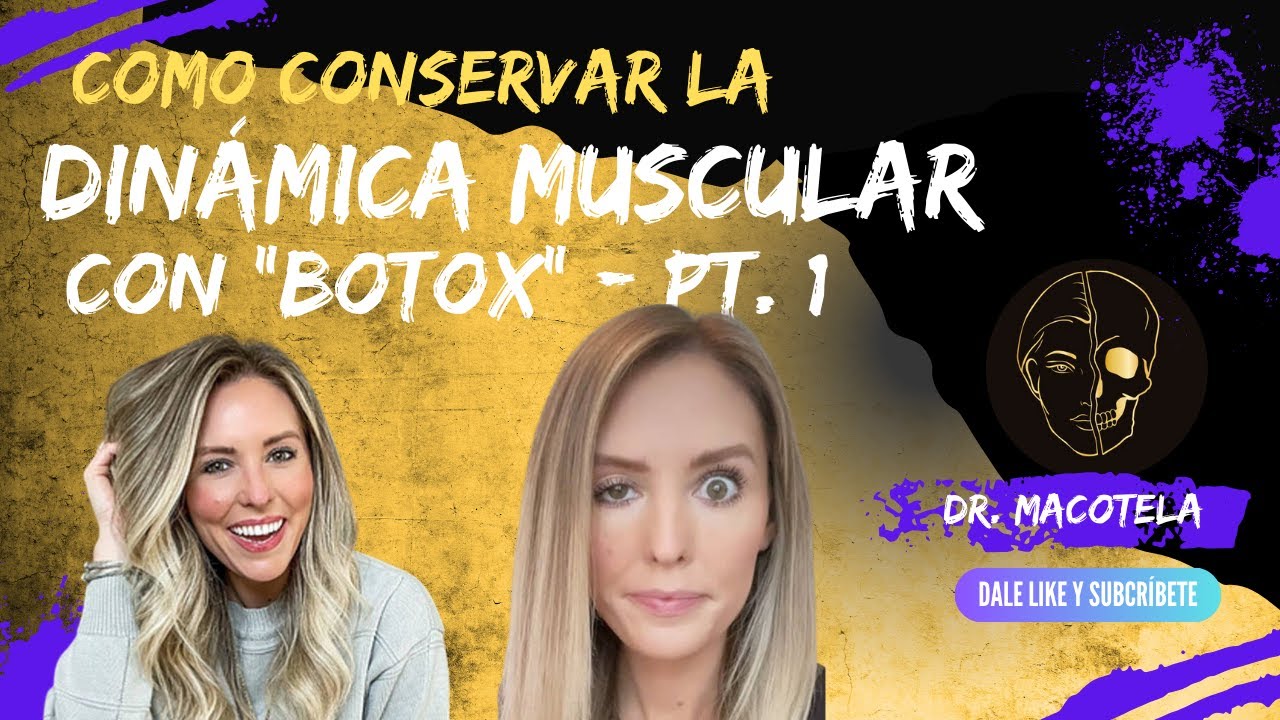 DINAMICA MUSCULAR Y BOTOX   parte 1