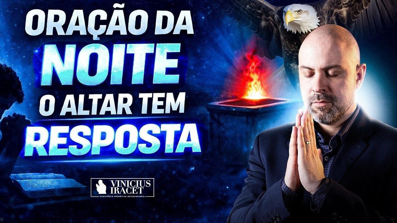 ORA&Ccedil;&Atilde;O DA NOITE SALMO 71 - O ALTAR TEM RESPOSTA  - VIT&Oacute;RIA SOBRE A INVEJA E ATRAPALHOS