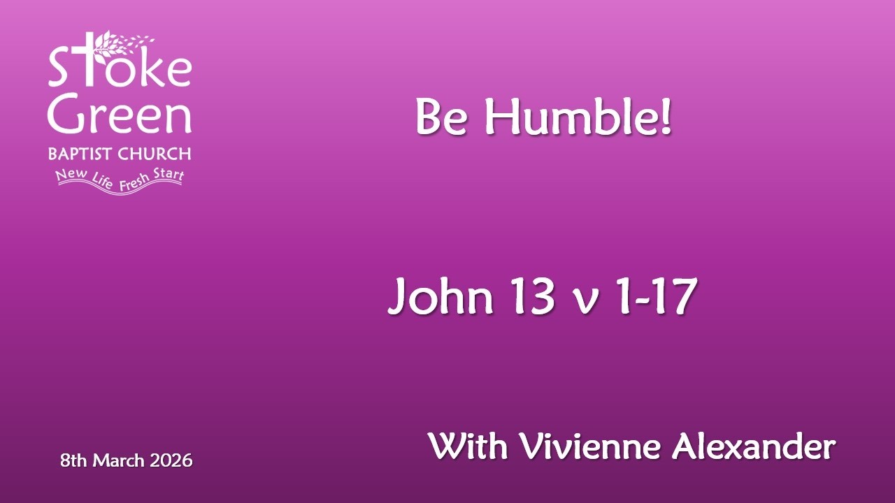 8th March 2026 - Be Humble