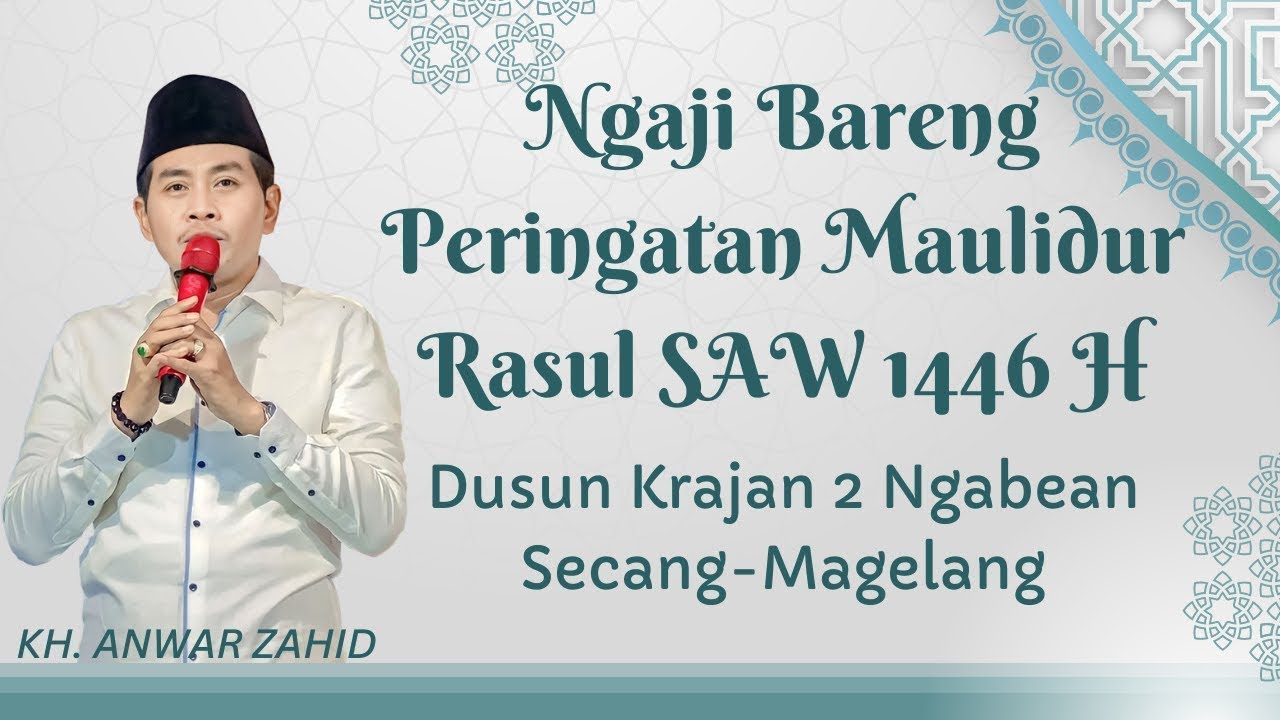 🔴 LIVE KH ANWAR ZAHID  | PERINGATAN MAULID NABI MUHAMMAD SAW NGABEAN SECANG MAGELANG