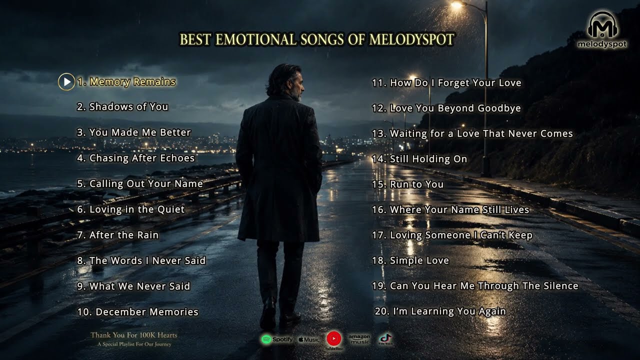 🎵 BEST EMOTIONAL SONGS OF MELODYSPOT 💖 100K Hearts Special | Sad Love Songs Playlist