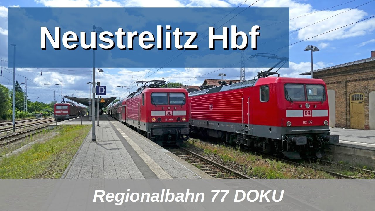 RB77: Eisenbahnknotenpunkt im Süden Mecklenburgs: Neustrelitz Hbf DOKU 2022