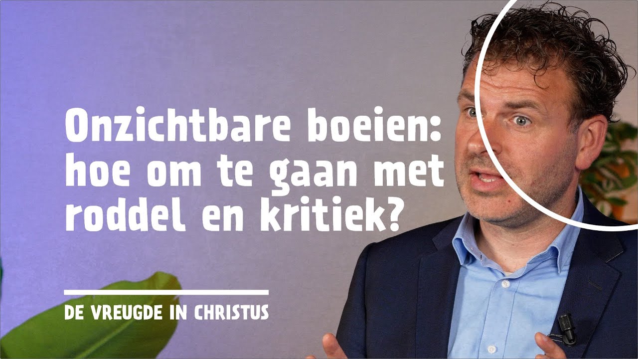 4 | Onzichtbare boeien: hoe om te gaan met roddel en kritiek? | Filippenzen 1:15-18 | Leander Janse