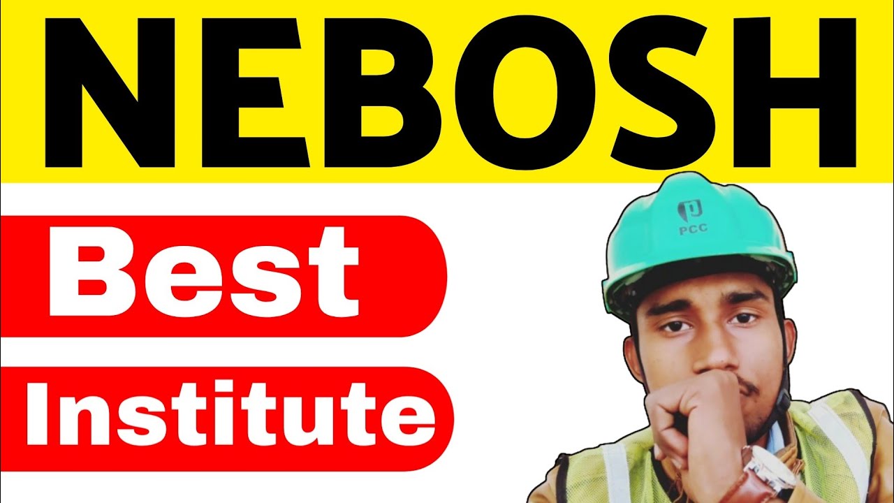 Best Nebosh Training centers | Where to do Nebosh Safety Course?