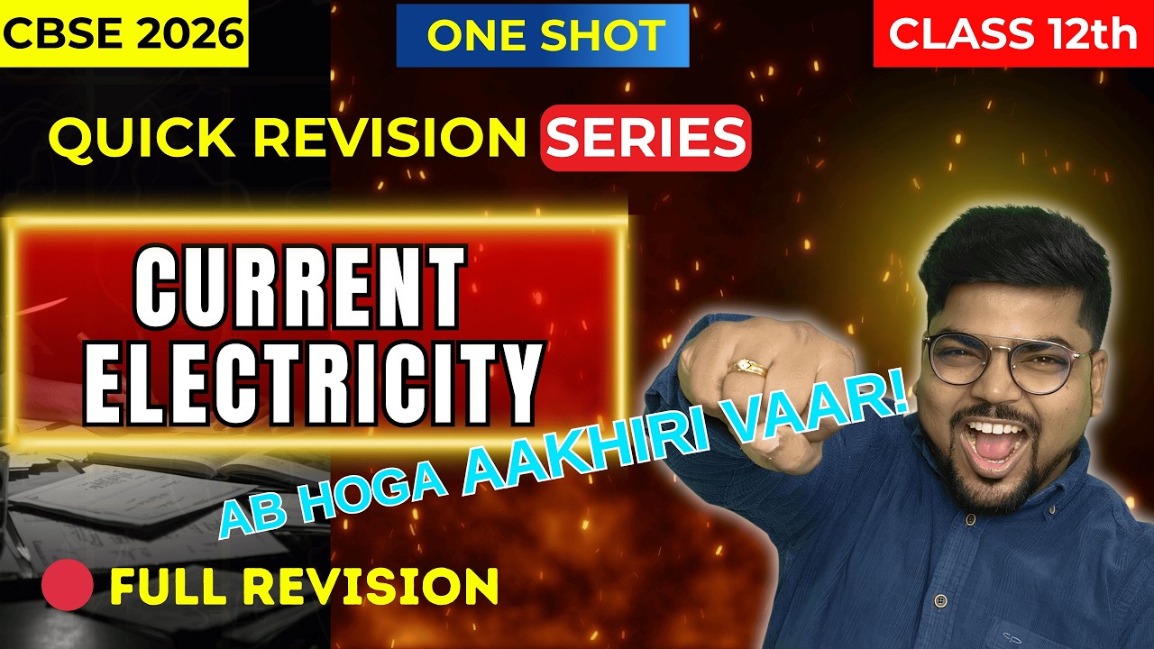 Current Electricity One Shot | Quick Revision Series | Class 12 Physics CBSE 2026 | Bibhuti Sir