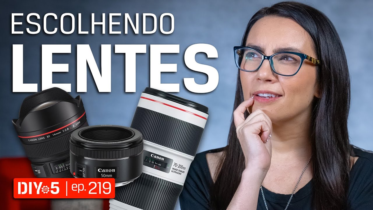 Como Escolher a Lente de C&acirc;mera Ideal