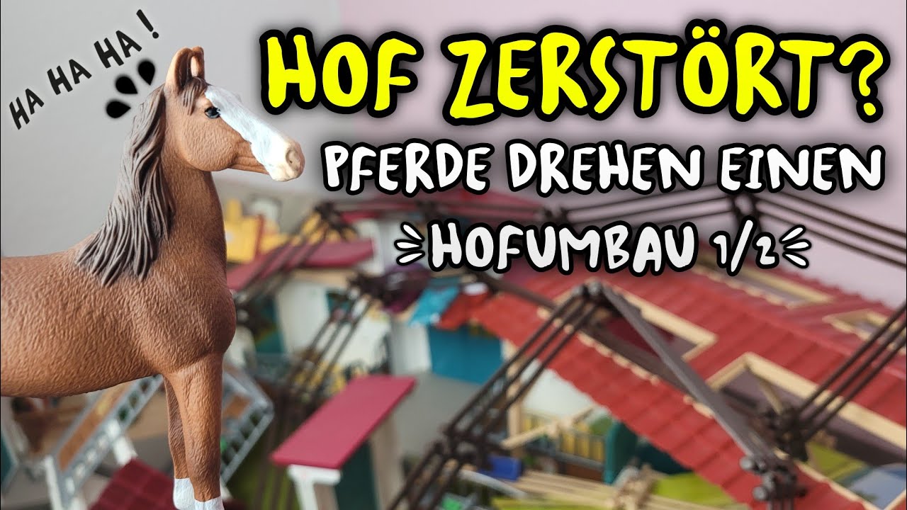 HOF ZERSTÖRT? - Schleich Pferde drehen ein Video 🫣🐴 | Hofumbau Teil 1/2