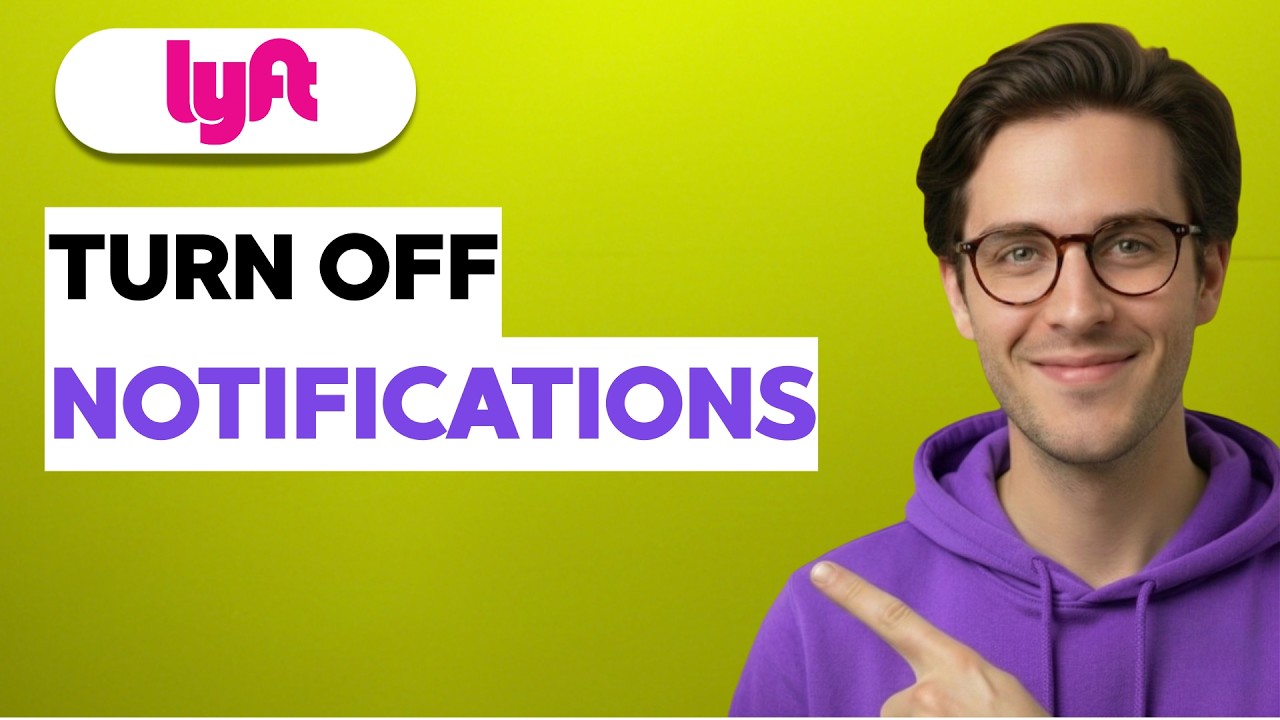 How to Turn Off Notifications in Lyft [2026 Full Guide]