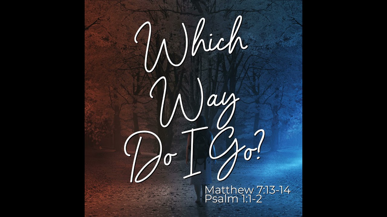 Which Way Do I Go?