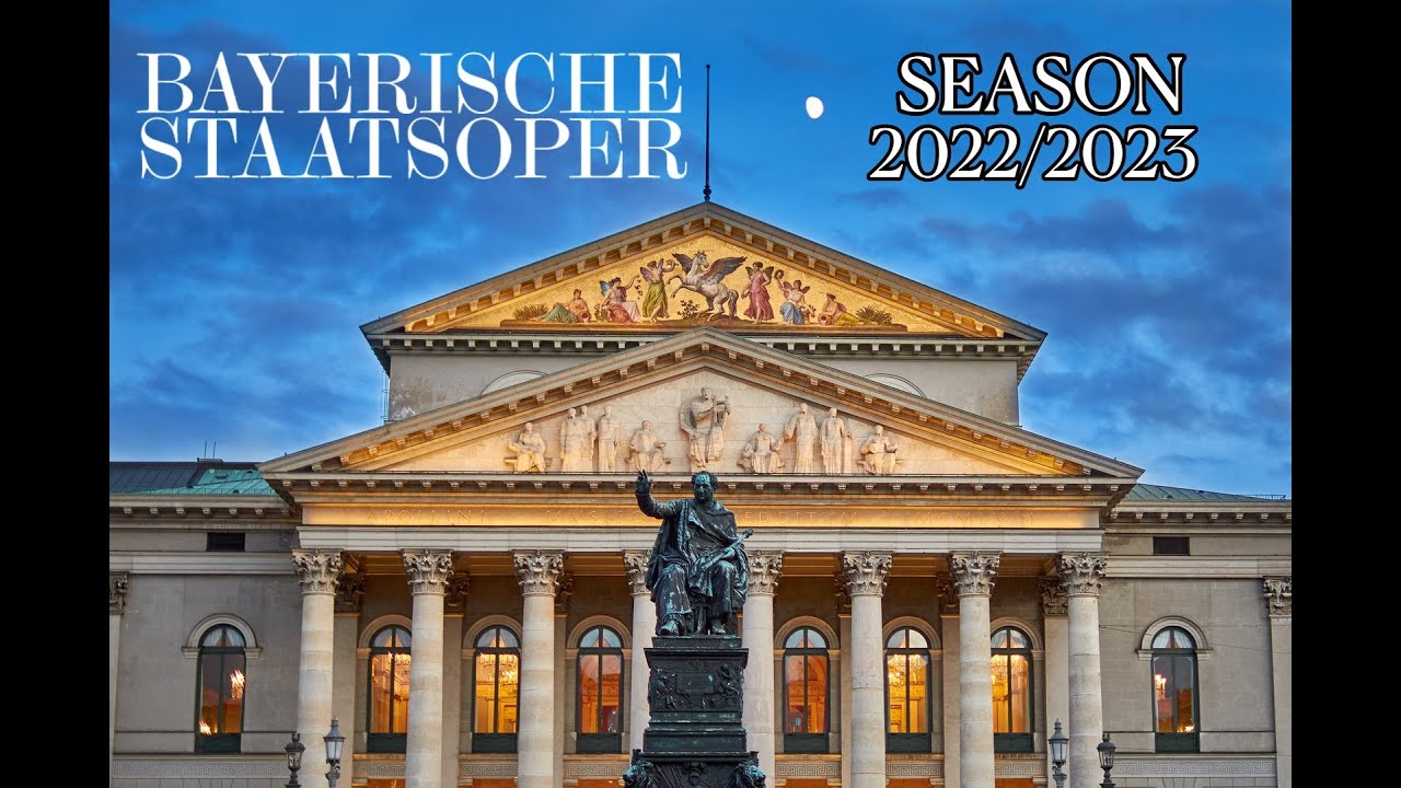 Bayerische Staatsoper Season 2022/2023 (BSO/Munich/Germany)