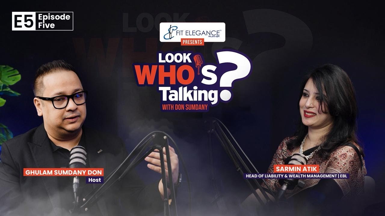 Sarmin Atik | Look Who's Talking - Season 5 | EP-5 | Fit Elegance | Don Sumdany