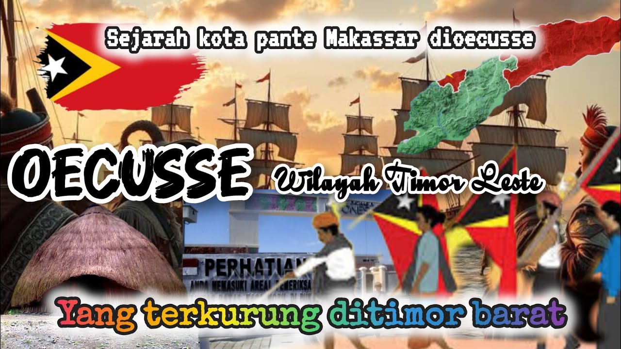 Oecusse - Ambeno wilayah Timor Leste yang terkurung di Timor Barat Indonesia
