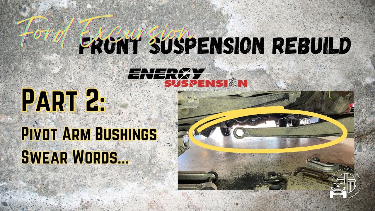 Ford Excursion - Super Duty Front Suspension Rebuild Part 2 | 2WD Twin I-Beam | Energy Suspension