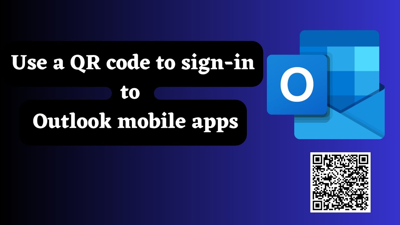 Используйте QR-код для входа в мобильные приложения Outlook