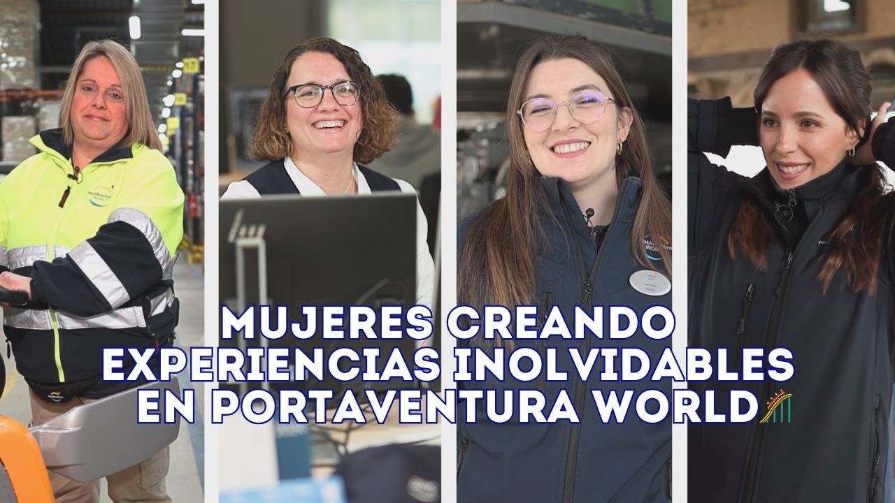 Mujeres creando experiencias inolvidables en PortAventura World 🎢💜