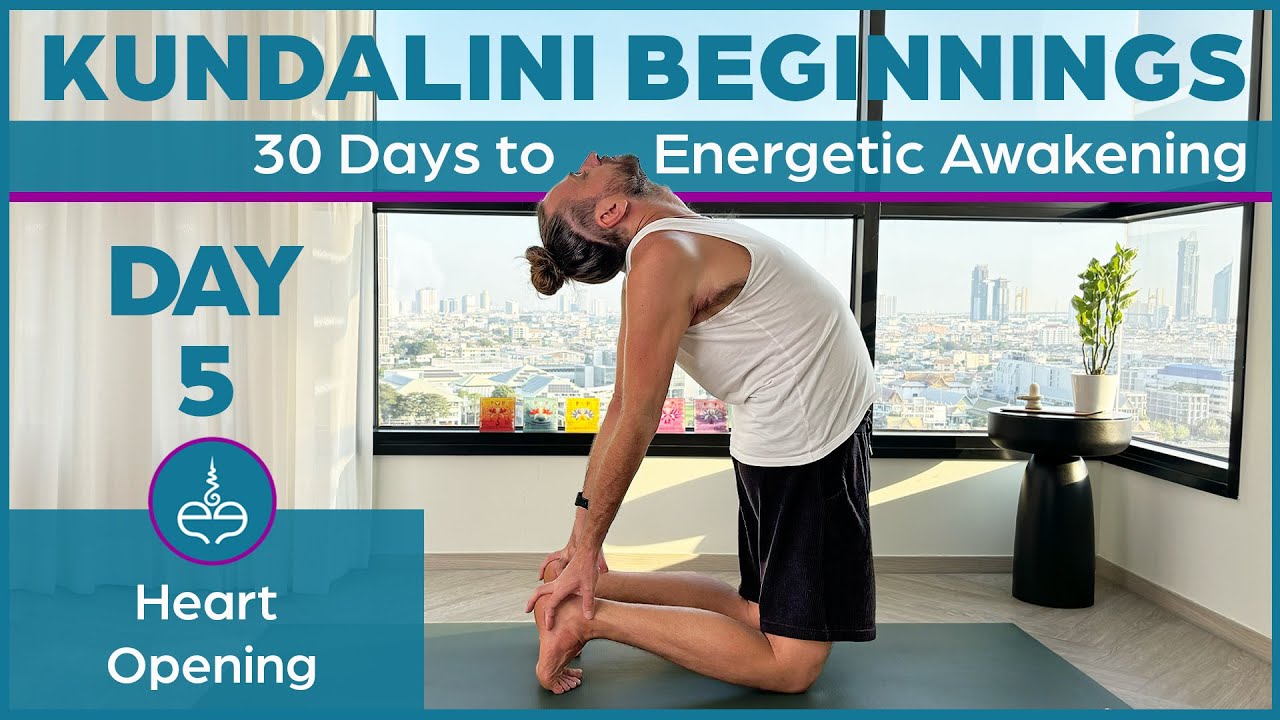 Day 5: Heart Opening | Kundalini Beginnings