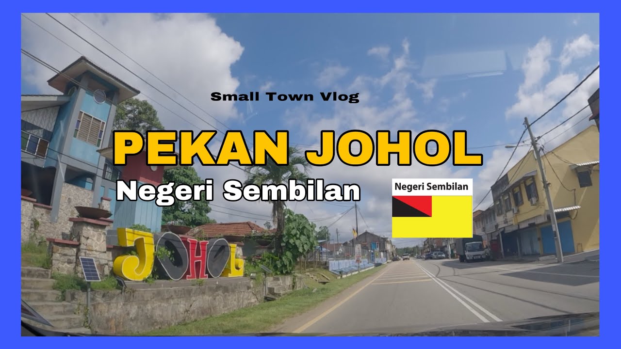 Pekan Johol dan Senaling Kuala Pilah Negeri Sembilan