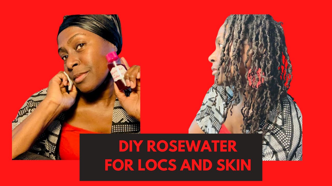 DIY Rosewater for Locs and Skin