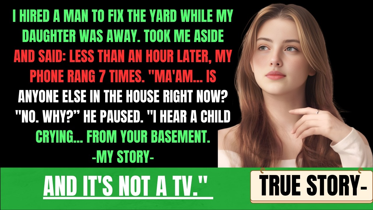 “I Hear Crying… From Your Basement.” The Handyman Called While My Daughter Was Away...