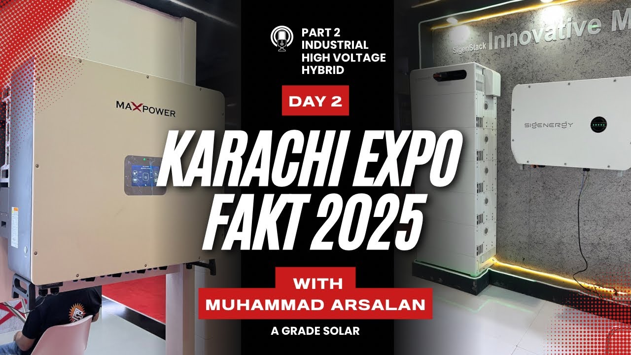 INDUSTRIAL HYBRID INVERTERS - SIGENERGY 110KW - MAXPOWER 125KW - KARACHI FAKT 2025 - SOLAR EXPO