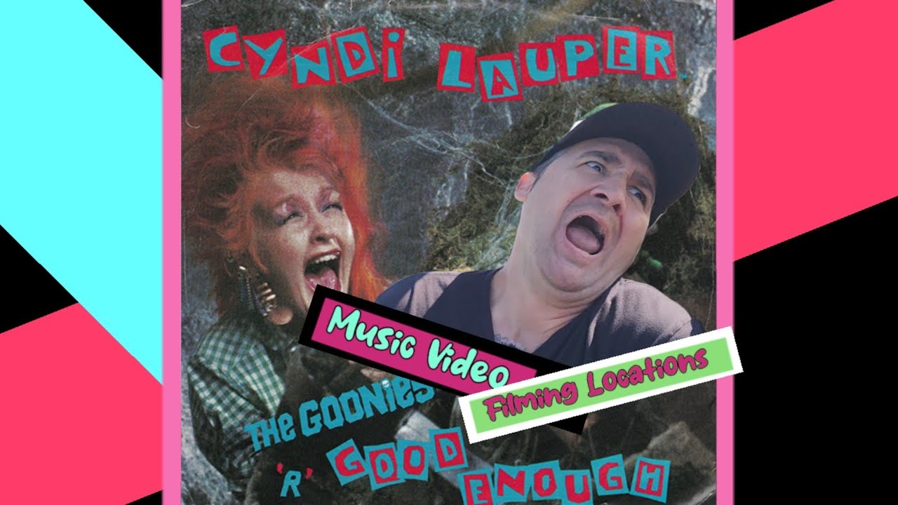 Cyndi Lauper Filming Locations - Goonies R Good Enough Music Video
