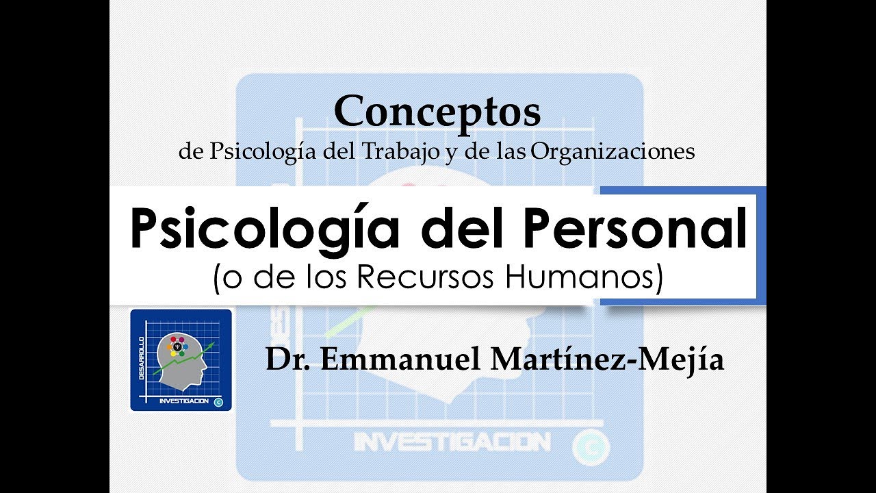 Psicología del Personal o RECURSOS HUMANOS: Definición, conceptos y enfoque