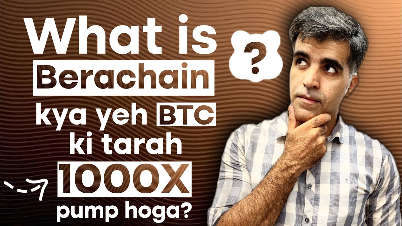 What is Berachain Why is it so hyped can it pump 1000x like Bitcoin