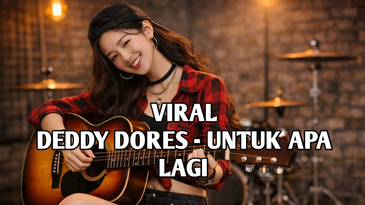 Versi pelan, tapi lebih nusuk UNTUK APA LAGI DEDDY DORES #deddydorres #lagu80an90an
