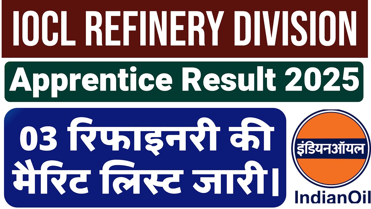Indian Oil Corporation Limited Refinery Division Apprentice 2025 Result Declared.
