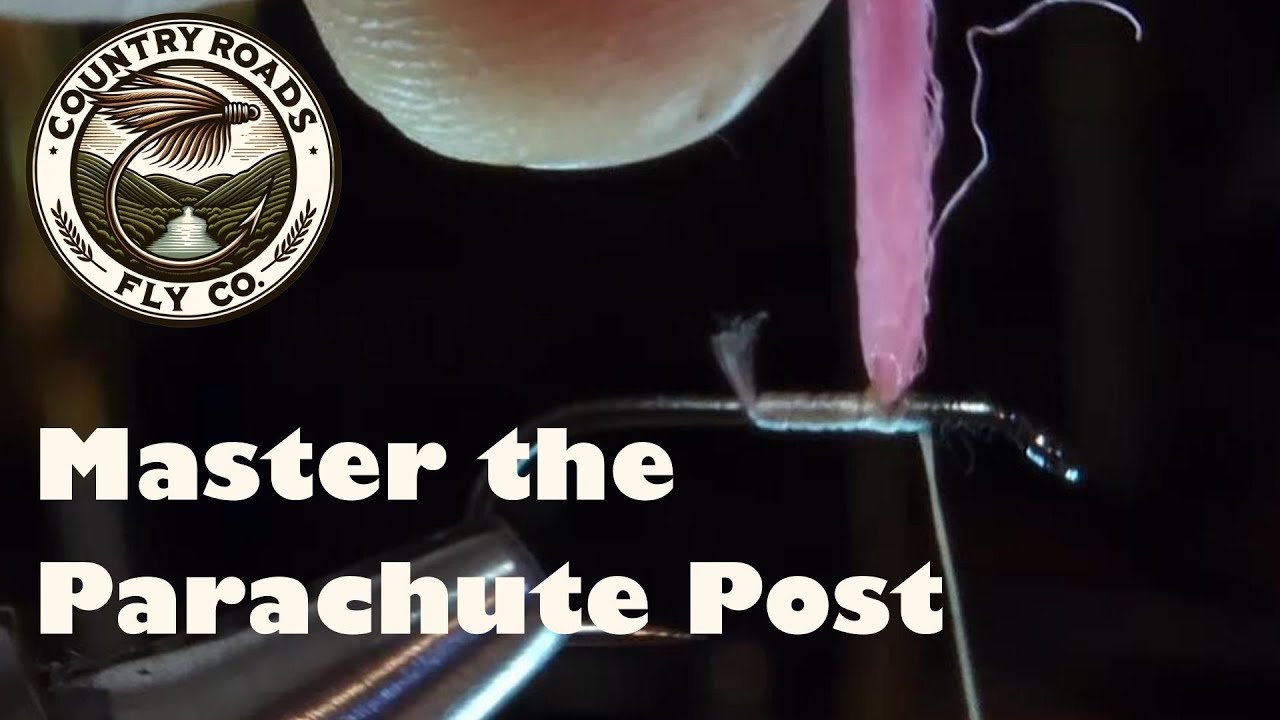 Master the Parachute Post: Essential Fly Tying Skills | Wrap by Wrap Series | Country Roads Fly Co.