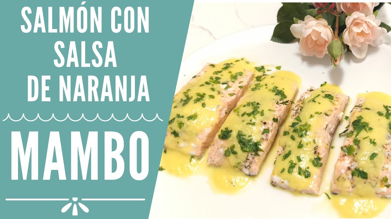 Salmón con salsa de naranja en Mambo | RECETAS MAMBO CECOTEC