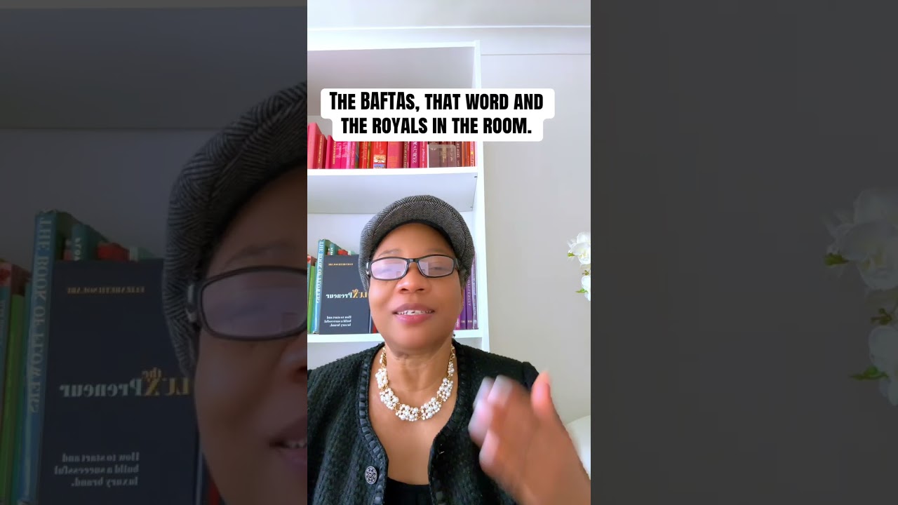 The BAFTAs, that word and the royals in the room. 
