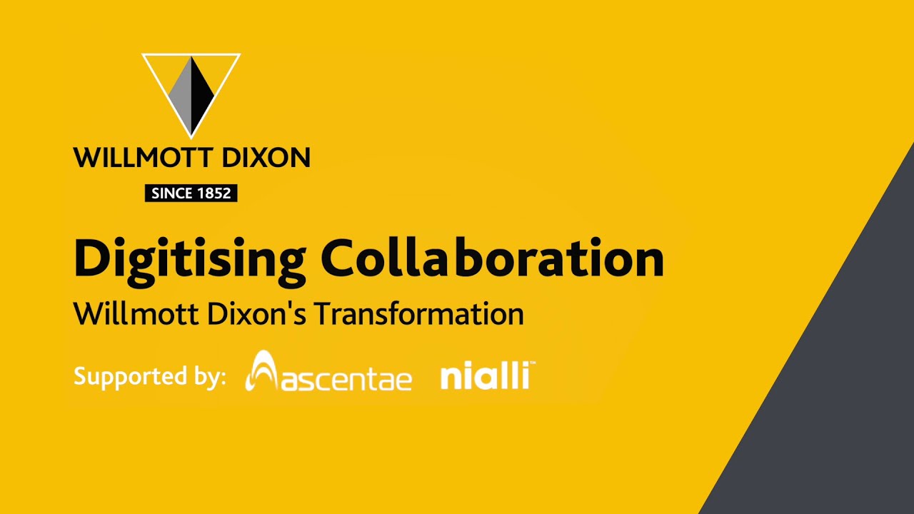 Customer story - How Willmott Dixon is increasing productivity by nearly 40% with Nialli & Ascentae