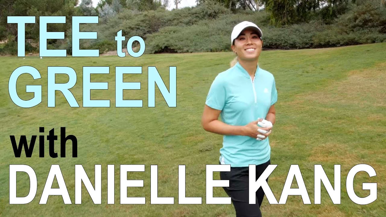 Tee To Green: Danielle Kang