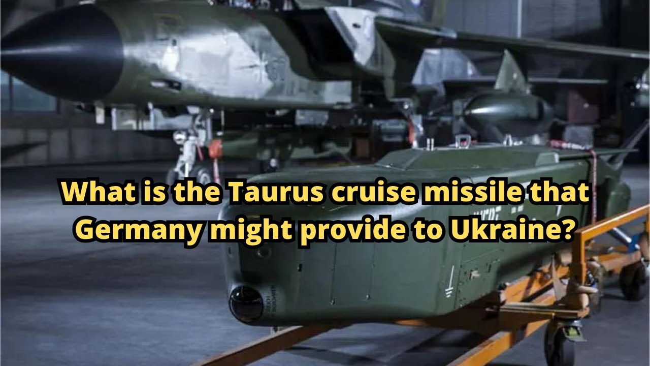 What is the Taurus cruise missile that Germany might provide to Ukraine