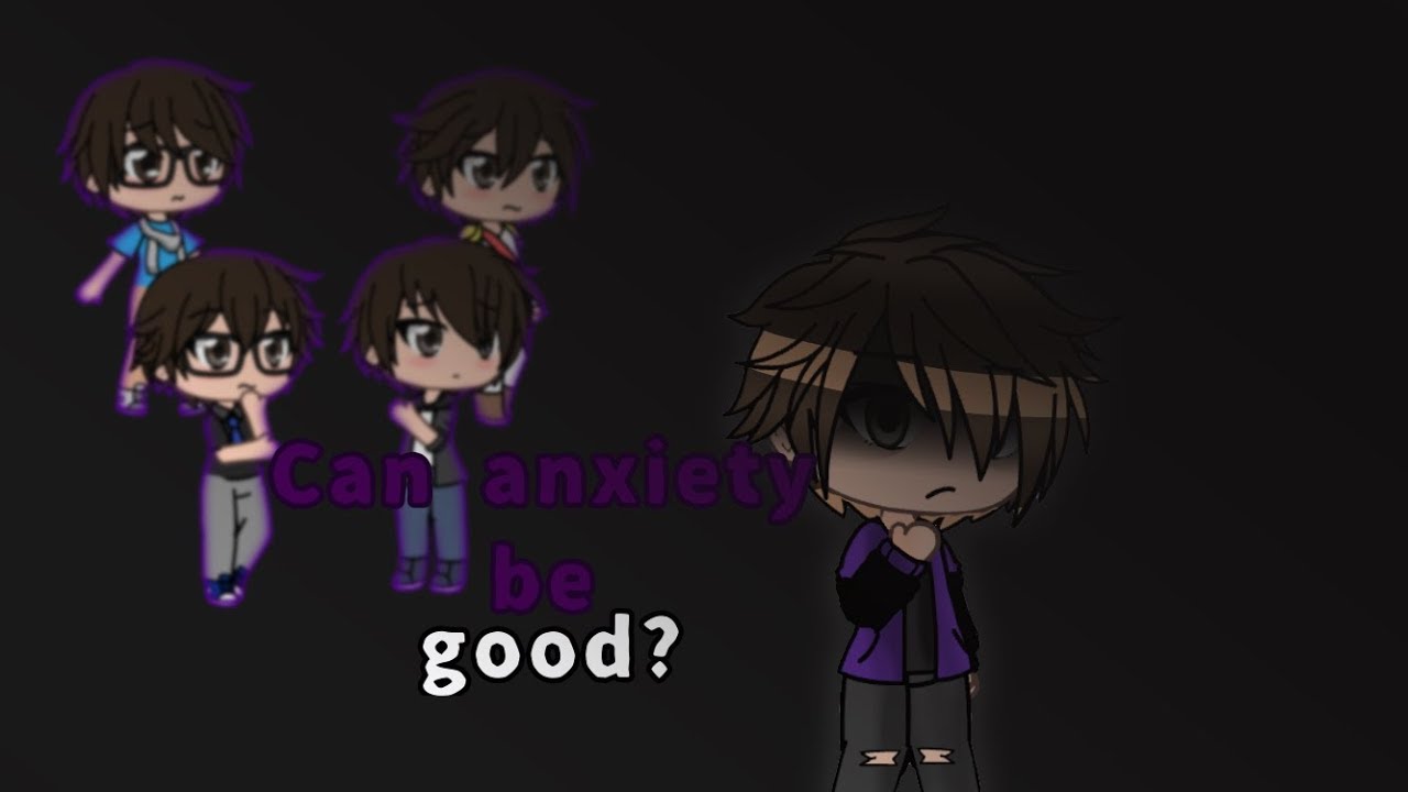 Can Anxiety Be Good?|Sanders Sides[Gacha Life]