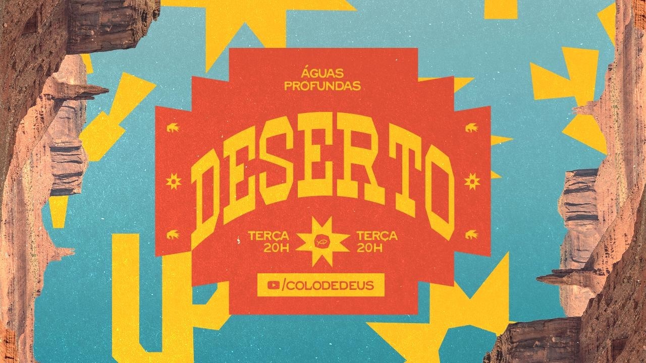 ÁGUAS PROFUNDAS // DESERTO // EP 04 // COLO DE DEUS