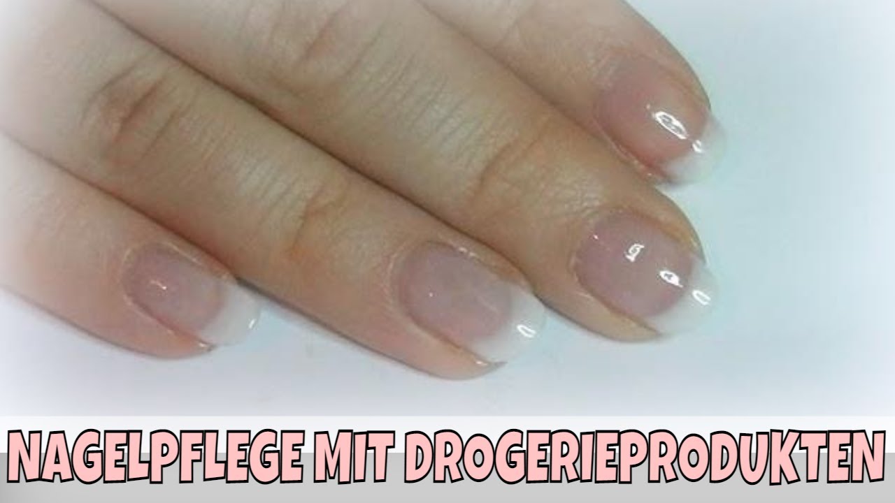 NATURNAGELPFLEGE | NAGELPFLEGE mit Drogerieprodukten