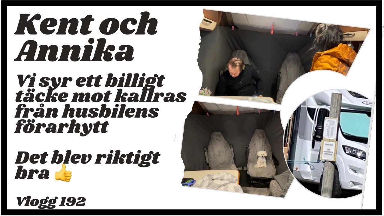 Vi syr ett täcke mot kallras från förarhytten Vlogg 192 # Husbilsliv