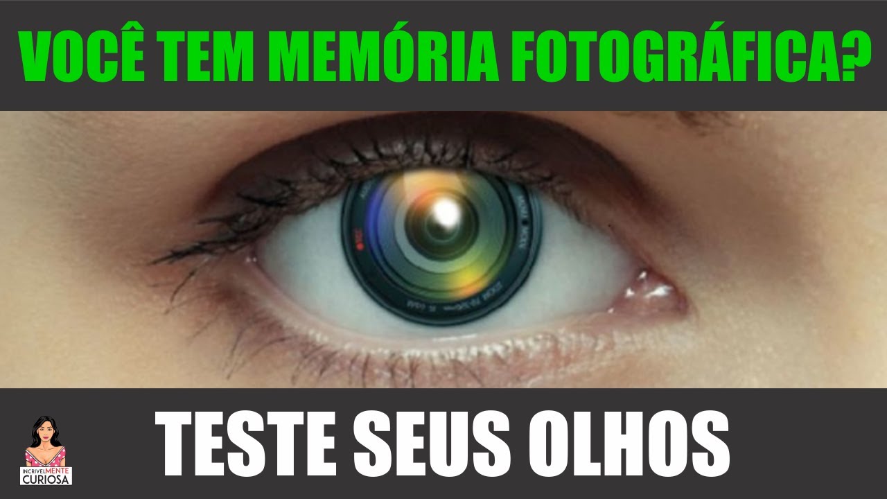 TESTE - VOCÊ TEM MEMÓRIA FOTOGRÁFICA? [ IncrivelMente Curiosa ]