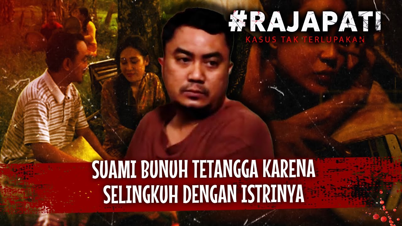 Suami Bunuh Selingkuhan Istri Di Kediri | Rajapati Eps 269