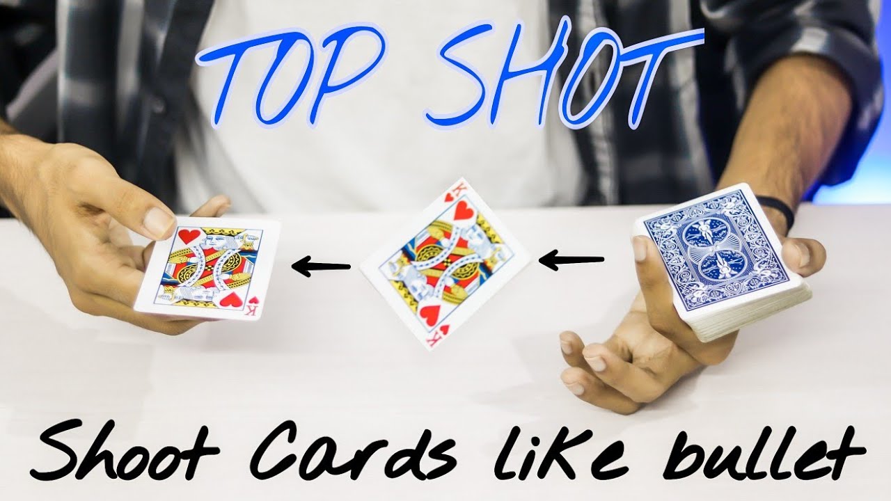 SHOOT CARDS Like Bullets - TOP SHOT Tutorial