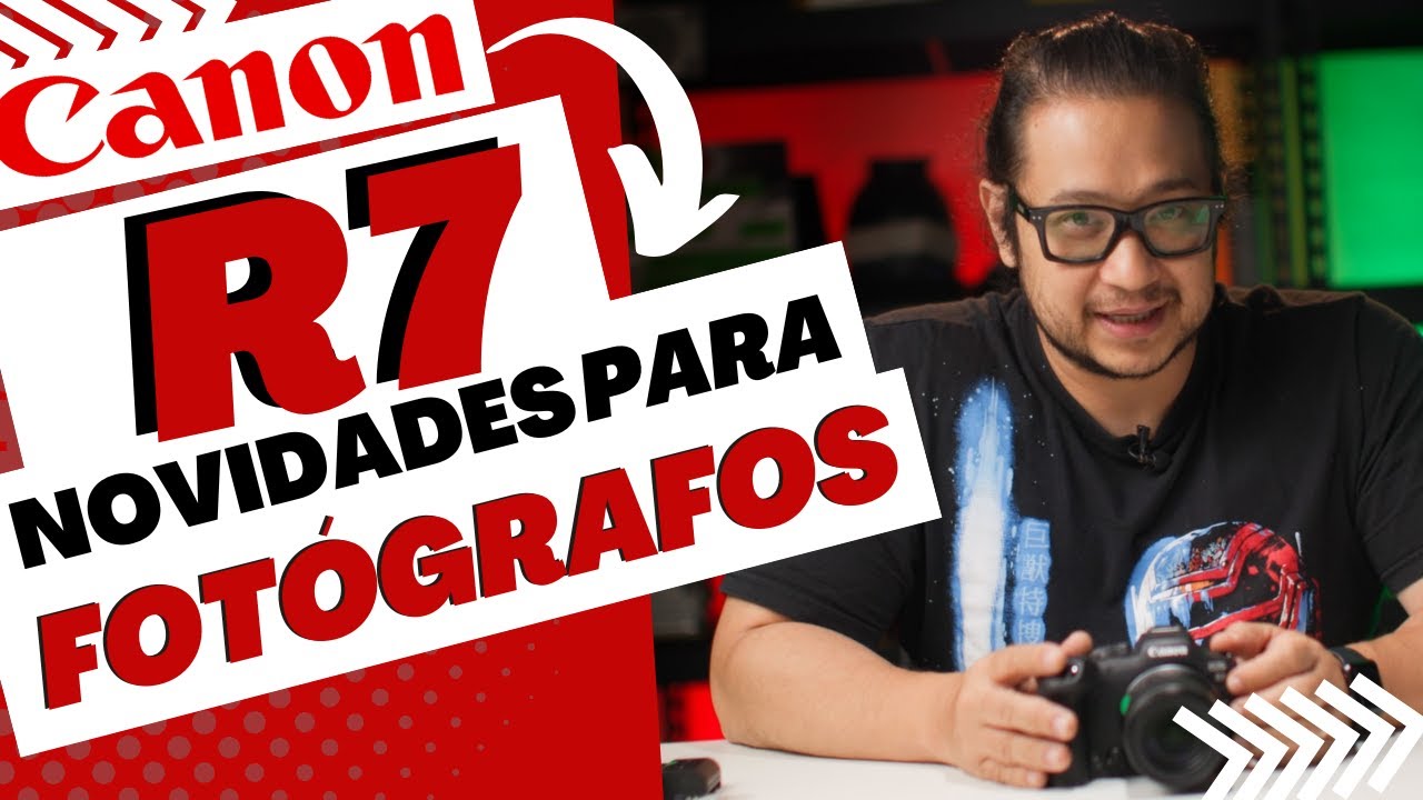 CANON R7 - NOVIDADES PARA FOTOGRAFIA