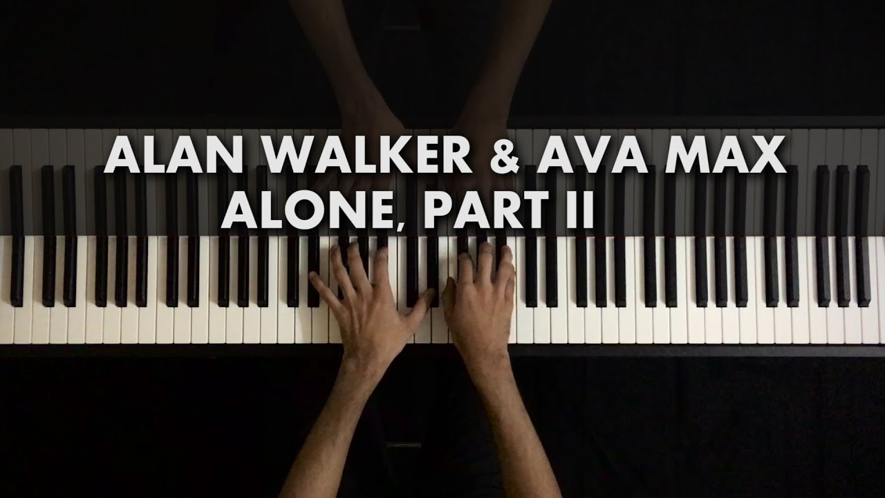 Alan Walker & Ava Max - Alone, Pt. II (Piano Cover)