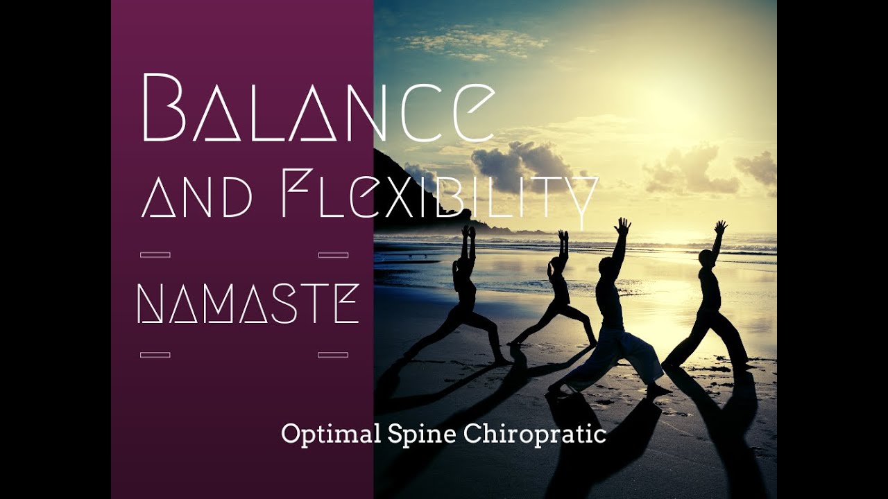 Balance and Flexibility