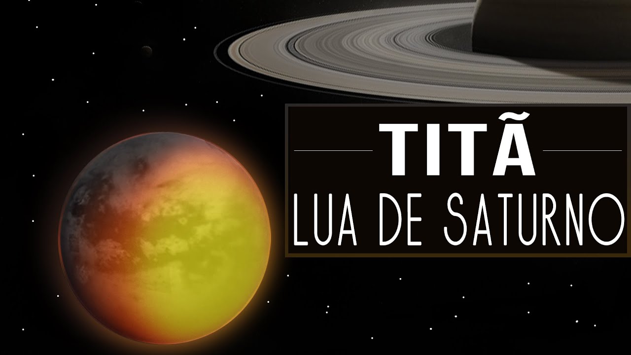 Titã, a lua de Saturno